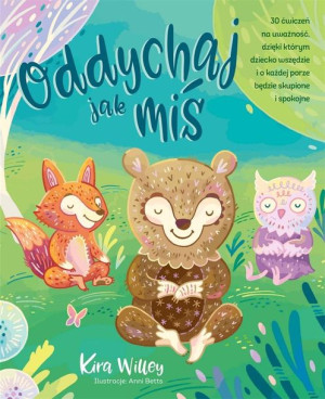Oddychaj jak miś Kira Willey, Annie Betts