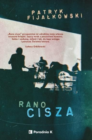 Rano cisza Patryk Fijałkowski