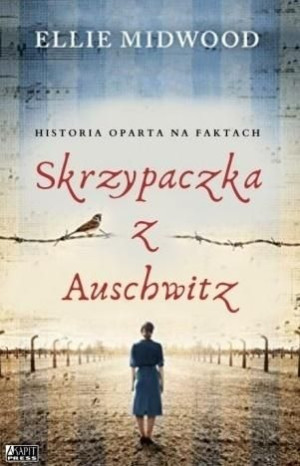 Skrzypaczka z Auschwitz Ellie Midwood
