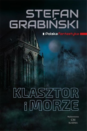 Klasztor i morze Stefan Grabiński