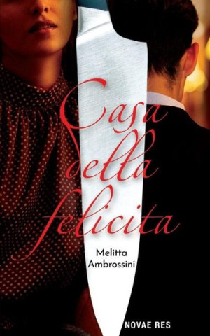Casa Della Felicita Melitta Ambrossini