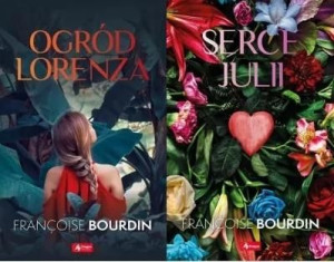 Pakiet: Ogród Lorenza/Serce Julii Bourdin Francoise