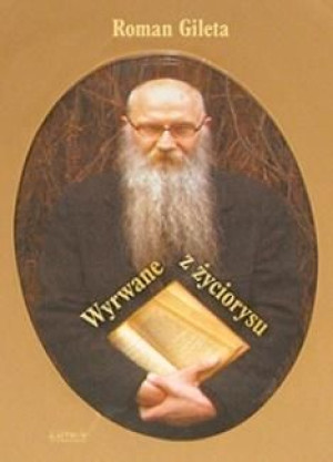 Wyrwane z życiorysu Roman Gileta