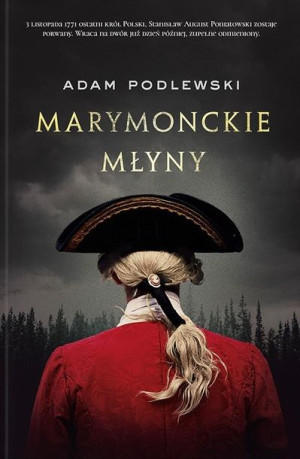 Marymonckie młyny Adam Podlewski