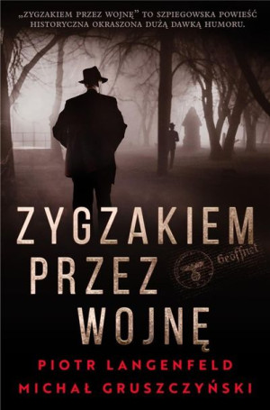 Zygzakiem przez wojnę Michał Gruszczyński, Piotr Langenfeld