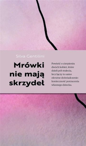 Mrówki nie mają skrzydeł Silva Gentilini