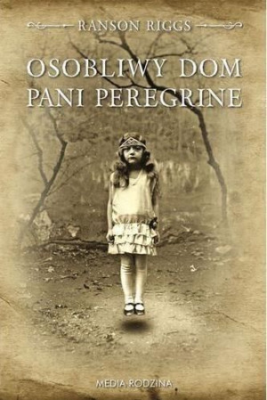 Osobliwy dom pani Peregrine Ransom Riggs