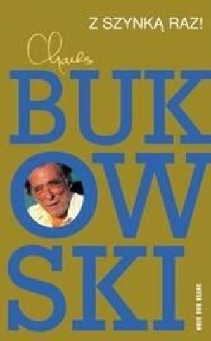 Z szynką raz! Charles Bukowski