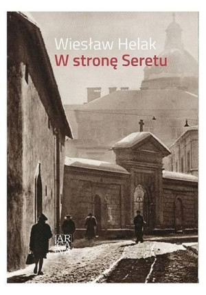 W stronę Seretu Wiesław Helak