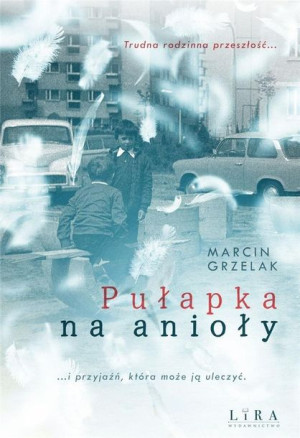 Pułapka na anioły Marcin Grzelak