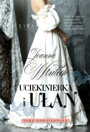Uciekinierka i ułan Joanna Wtulich