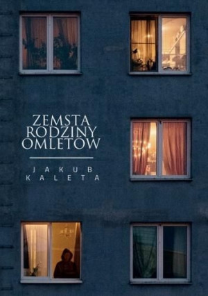 Zemsta rodziny Omletów Jakub Kaleta