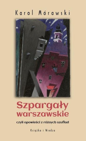 Szpargały warszawskie Karol Mórawski