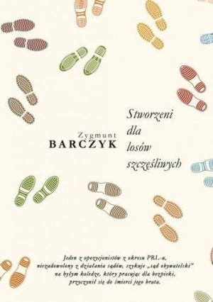 Stworzeni dla losów szczęśliwych Zygmunt Barczyk