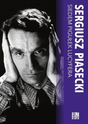 Siedem pigułek Lucyfera TW w.2022 Sergiusz Piasecki