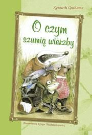 O czym szumią wierzby Skrzat Kenneth Grahame