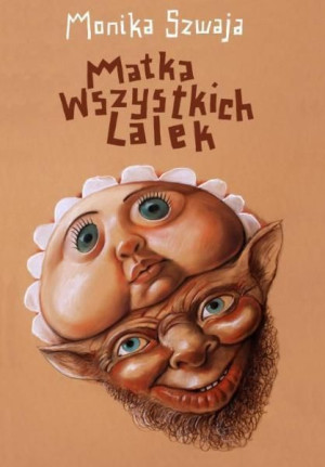 Matka wszystkich lalek - Monika Szwaja Monika Szwaja