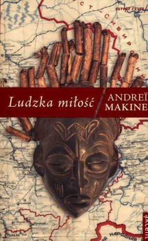 Ludzka miłość Andrei Makine