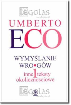Wymyślanie wrogów Umberto Eco