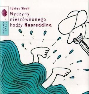 Wyczyny niezrównanego hodży Nasreddina Idries Shah