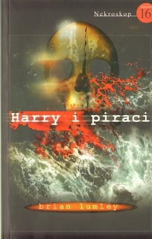 Nekroskop 16. Harry i piraci Brian Lumley