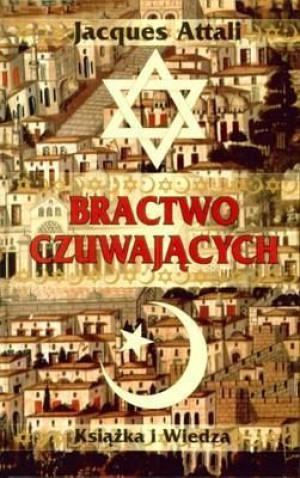 Bractwo czuwających Jacques Attali