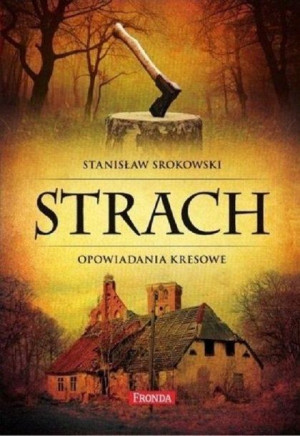 Strach. Opowiadania kresowe w.2 Stanisław Srokowski