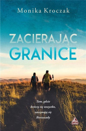 Zacierając granice Monika Kroczak