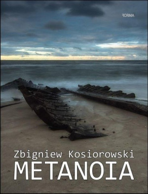 Metanoia Zbigniew Kosiorowski