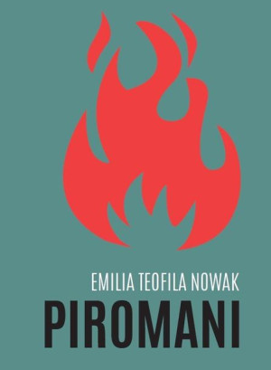 Piromani Emilia Teofila Nowak