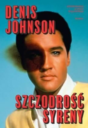 Szczodrość syreny Denis Johnson
