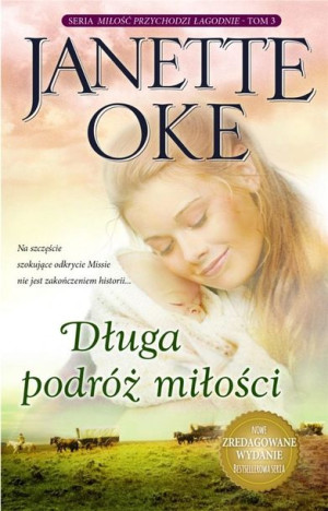 Miłość przychodzi łagodnieT.3 Długa podróż miłości Janette Oke