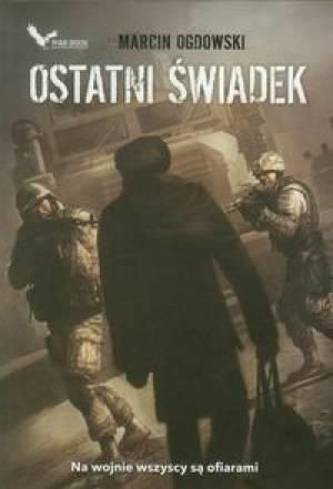 Ostatni świadek Marcin Ogdowski