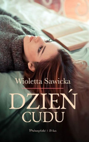 Dzień cudu Wioletta Sawicka