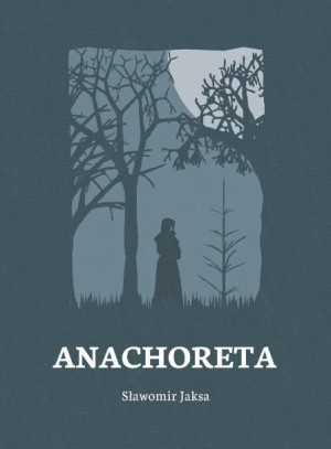 Anachoreta Sławomir Jaksa