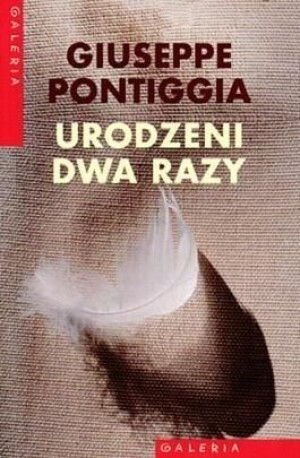 Urodzeni dwa razy Giuseppe Pontiggia