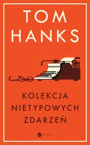 Kolekcja nietypowych zdarzeń BR Tom Hanks, Patryk Gołębiowski