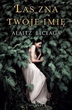 Las zna twoje imię Alaitz Leceaga