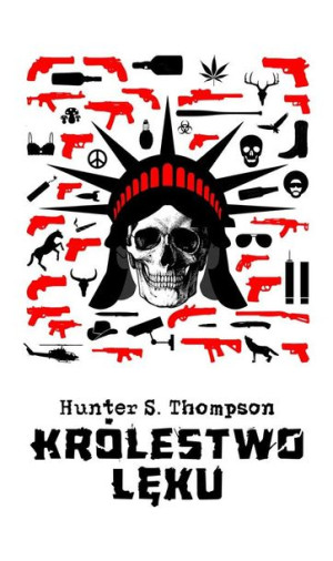 Królestwo lęku Hunter S. Thompson