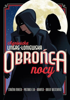 Obrońca nocy Agnieszka Lingas-Łoniewska
