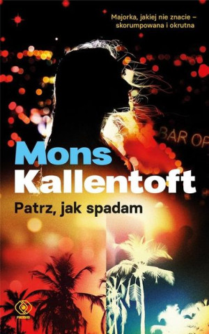 Patrz, jak spadam Mons Kallentoft