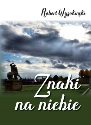 Znaki na niebie Robert Wysokiński