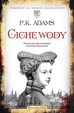 Ciche wody P.K Adams, Alina Siewior-Kuś
