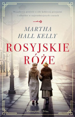 Rosyjskie róże Martha Hall Kelly, Danuta Górska