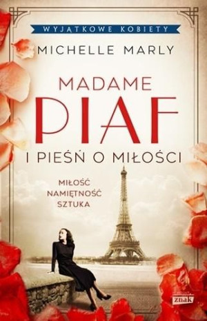 Madame Piaf i pieśń o miłości Michelle Marly