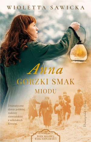 Anna. Gorzki smak miodu Wioletta Sawicka