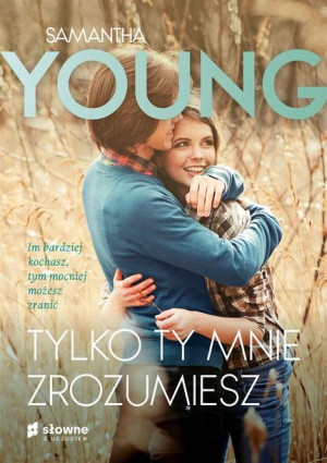 Tylko ty mnie zrozumiesz Samantha Young, Małgorzata Hesko-Kołodzińska