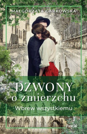 Dzwony o zmierzchu cz.1 Małgorzata Garkowska