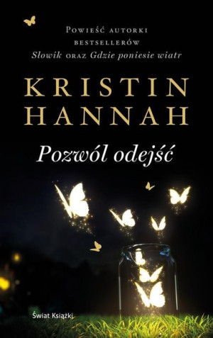 Pozwól odejść Kristin Hannah, Daria Kuczyńska-Szymala