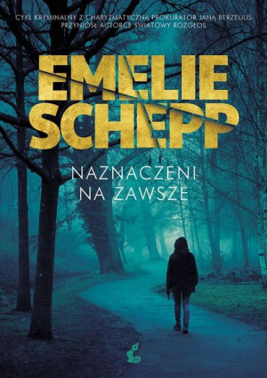 Naznaczeni na zawsze Emelie Schepp, Anna Kicka